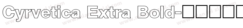 Cyrvetica Extra Bold字体转换